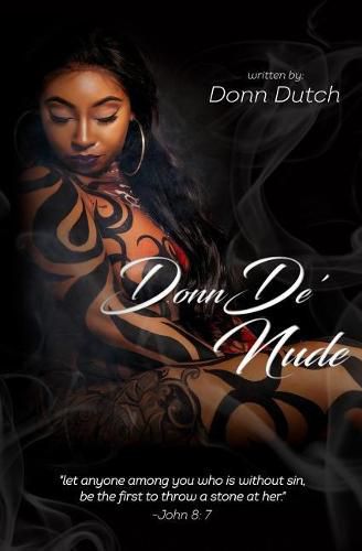 Cover image for DonnDe' Nude: let anyone among you who is without sin, be the first to throw a stone at her