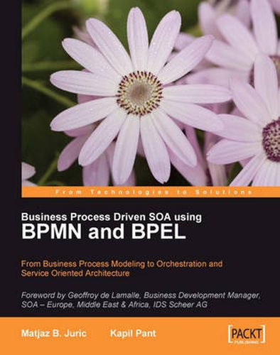 Cover image for Business Process Driven SOA using BPMN and BPEL