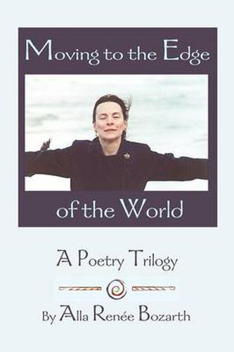 Cover image for Moving to the Edge of the World: A Poetry Trilogy
