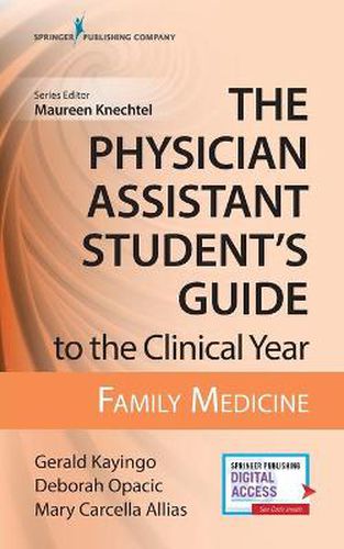 Cover image for The Physician Assistant Student's Guide to the Clinical Year: Family Medicine