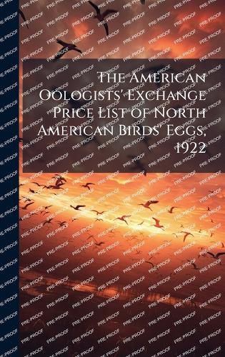 The American Oologists' Exchange Price List of North American Birds' Eggs, 1922