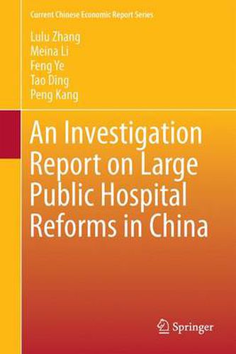 An Investigation Report on Large Public Hospital Reforms in China