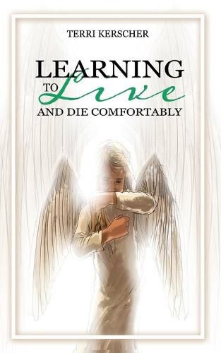 Cover image for Learning to Live and Die Comfortably