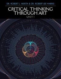 Cover image for Critical Thinking Through Art Unit I