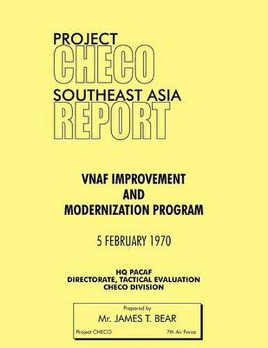 Project CHECO Southeast Asia Study: VNAF Improvement and Modernization Program