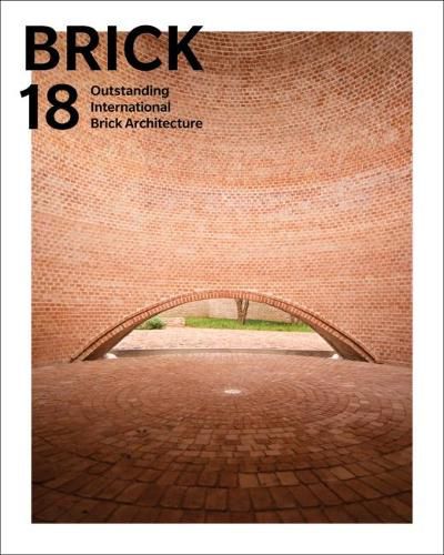 Cover image for Brick 18: Outstanding International Brick Architecture