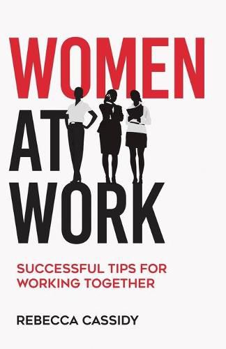 Cover image for Women at Work: Successful Tips for Working Together