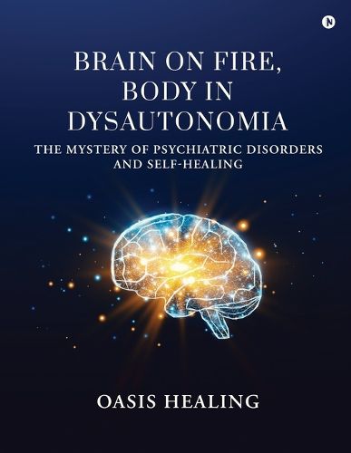 Cover image for Brain on Fire, Body in Dysautonomia