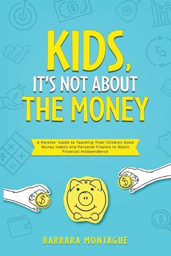 Kids, It's Not About the Money