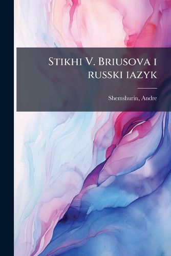 Cover image for Stikhi V. Briusova I Russki Iazyk