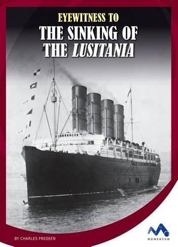 Cover image for Eyewitness to the Sinking of the Lusitania