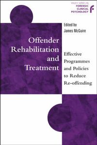 Cover image for Offender Rehabilitation and Treatment: Effective Programmes and Policies to Reduce Reoffending