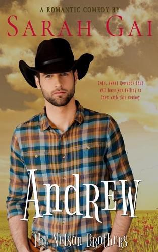 Andrew: Romantic Comedy/ Cowboy Romance