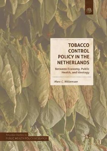 Cover image for Tobacco Control Policy in the Netherlands: Between Economy, Public Health, and Ideology