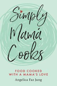 Cover image for Simply Mama Cooks