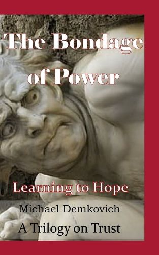 Cover image for The Bondage of Power