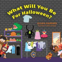 Cover image for What Will You Be For Halloween?