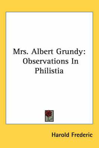 Cover image for Mrs. Albert Grundy: Observations in Philistia