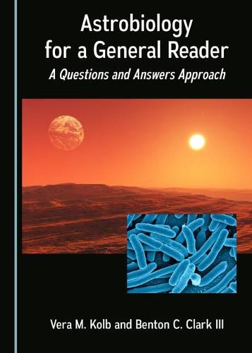 Astrobiology for a General Reader: A Questions and Answers Approach