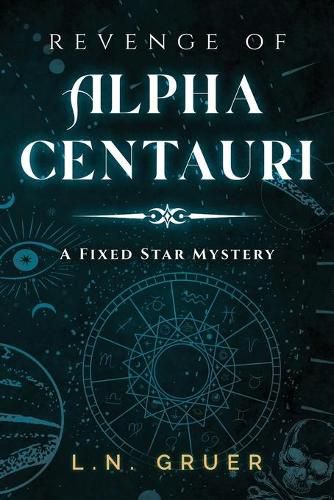 Cover image for Revenge of Alpha Centauri: A Fixed Star Mystery