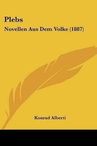 Plebs: Novellen Aus Dem Volke (1887)