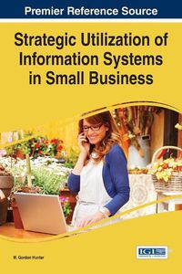 Cover image for Strategic Utilization of Information Systems in Small Business