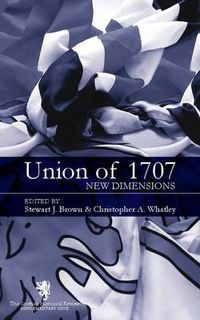 Cover image for The Union of 1707: New Dimensions - Scottish Historical Review - Supplementary Issue