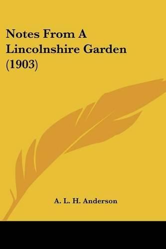 Cover image for Notes from a Lincolnshire Garden (1903)