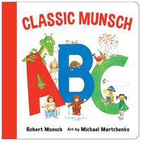 Cover image for A Classic Munsch ABC