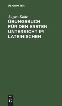 Cover image for UEbungsbuch fur den ersten Unterricht im Lateinischen