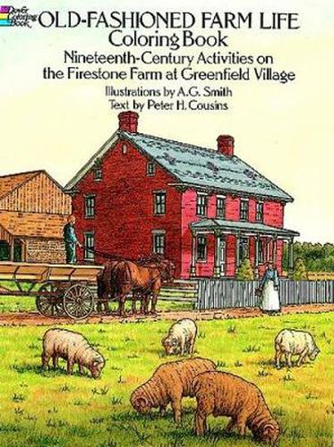 Cover image for Old-Fashioned Farm Life Colouring Book: Nineteenth-Century Activities on the Firestone Farm at Greenfield Village