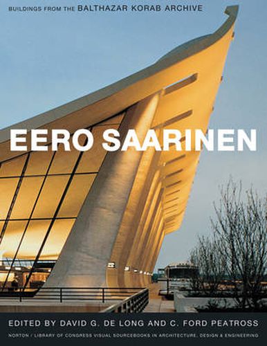 Cover image for Eero Saarinen: Buildings from the Balthasar Korab Archive