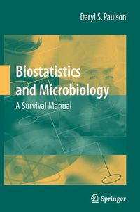 Cover image for Biostatistics and Microbiology: A Survival Manual