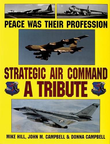 Cover image for Peace Was Their Profession: Strategic Air Command - A Tribute