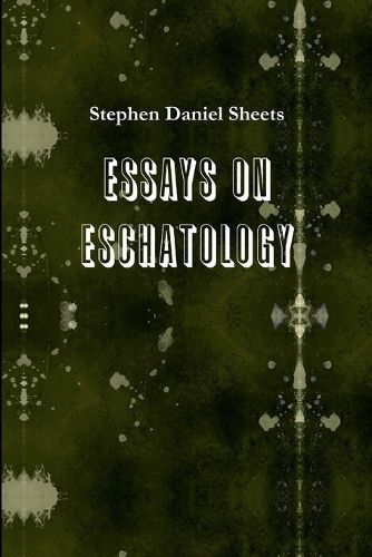 Cover image for Essays on Eschatology