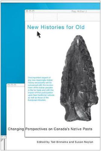 Cover image for New Histories for Old: Changing Perspectives on Canada's Native Pasts