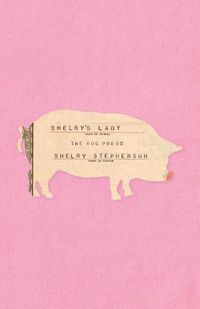 Cover image for Shelby's Lady: The Hog Poems