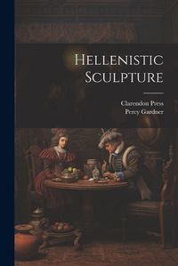 Cover image for Hellenistic Sculpture