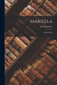 Cover image for Mariella; of Out-West