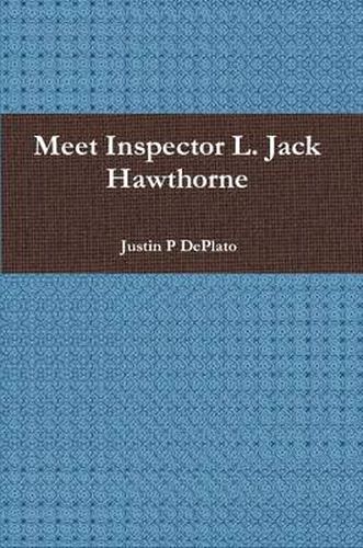 Cover image for Meet Inspector L. Jack Hawthorne