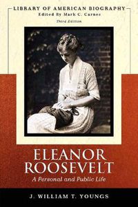 Cover image for Eleanor Roosevelt: A Personal and Public Life (Library of American Biography Series)