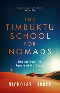 Cover image for The Timbuktu School for Nomads: Lessons from the People of the Desert