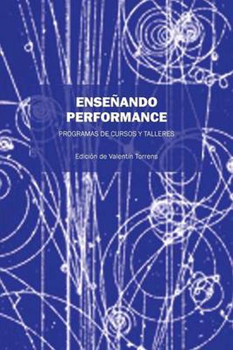 Cover image for Ensenando Performance: Programas de Cursos Y Talleres