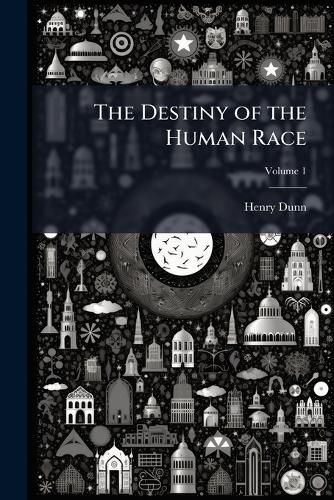 Cover image for The Destiny of the Human Race