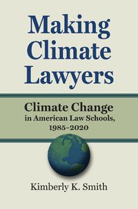 Cover image for Making Climate Lawyers