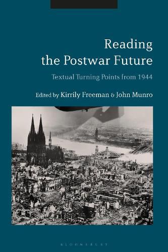 Cover image for Reading the Postwar Future: Textual Turning Points from 1944