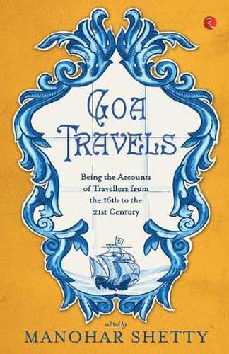 Cover image for Goa Travel: Being the Accounts of Travellers from the 16th to the 20th Century