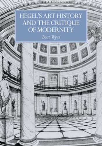 Cover image for Hegel's Art History and the Critique of Modernity