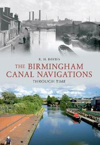 Cover image for The Birmingham Canal Navigations Through Time