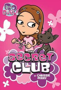 Cover image for Go Girl! #7: The Secret Club